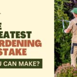 gardening mistake